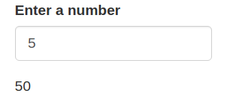 A screenshot of a basic shiny app displaying an input box to enter a number in and an output displaying the inputted number multiplied by ten.
